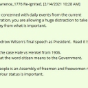 Find Woodrow Wilson's final speech as President.  Read it twice.Look up the case Hale vs Henkel from 1906.  Learn what the word citizen means to the Government.