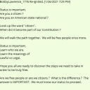 Status is important. Learn who we are. Learn the meanings of Lawful vs Legal.Hope you all are ready to discover the steps we need to take in order to be truly free.Are we free people or are we citizens ?  What is the difference ?  The answer is IMPORTANT.  We must know our status to proceed.