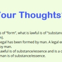 Your Thoughts What is legal is of "form" ...