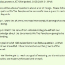 Our goal is to hit 100k subscribers in as fast as possible.  At that point we should hit critical momentum on the growth of the channel.For We The People to reach our goal of restoring our Constitutional Republic, we must stay focused and on task.