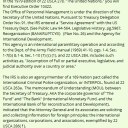 The IRS is not who we think they are, IRS agents are neither trained nor paid by the United States government. Pursuant to Treasury Delegation Order No. 92, the IRS is trained under the direction of the Division of Human Resources of the United Nations (U.N.) and the Commissioner (International), by the office of Personnel Management.